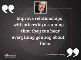 Improve relationships with others by