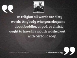 In religion all words are