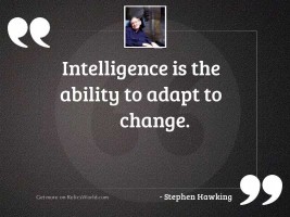 Intelligence is the ability to