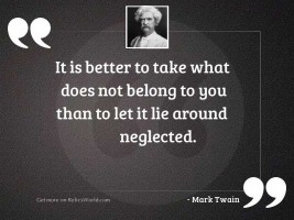 It is better to take