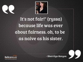 Its not fair Ryssa Because