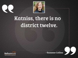 Katniss there is no District