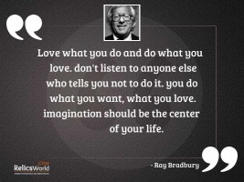 Love what you do and