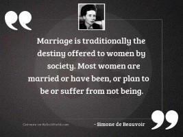Marriage is traditionally the destiny