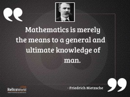 Mathematics is merely the means