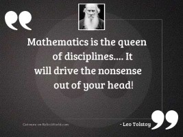 Mathematics is the queen of