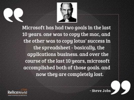 Microsoft has had two goals