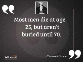 Most men die at age 25