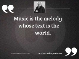 Music is the melody whose