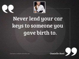 Never lend your car keys