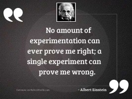 No amount of experimentation can