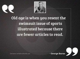 Old age is when you