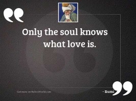 Only the soul knows what