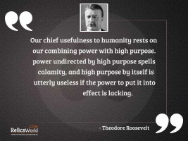 Our chief usefulness to humanity