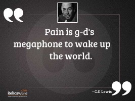 Pain is G ds megaphone