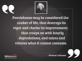 Peevishness may be considered the