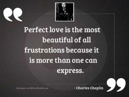 Perfect love is the most