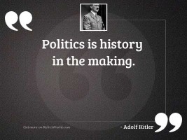 Politics is history in the