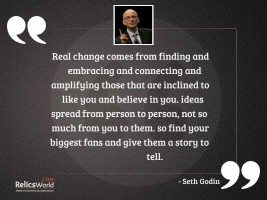Real change comes from finding