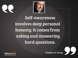 Self awareness involves deep personal