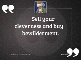 Sell your cleverness and buy 