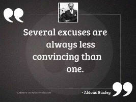 Several excuses are always less