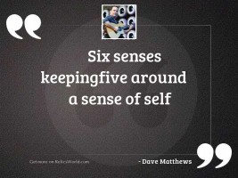 Six senses keepingFive around a