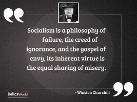 Socialism is a philosophy of