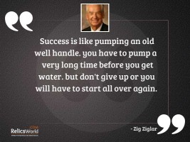 Success is like pumping an
