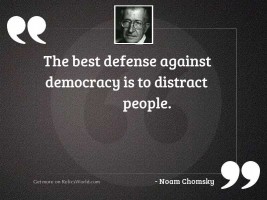 The best defense against democracy