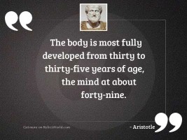The body is most fully