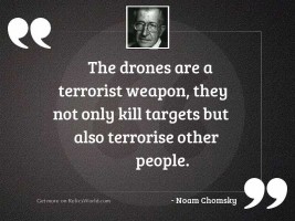 The drones are a terrorist
