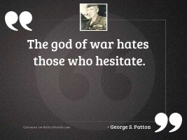 The god of war hates