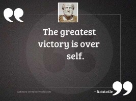 The greatest victory is over