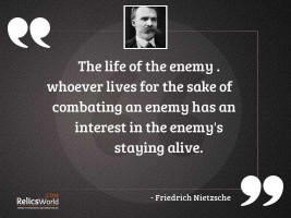 The life of the enemy