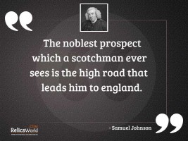 The noblest prospect which a