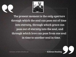 The present moment is the