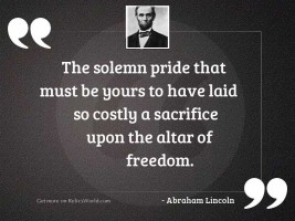 The solemn pride that must