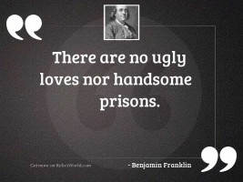 There are no ugly loves