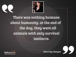 There was nothing humane about
