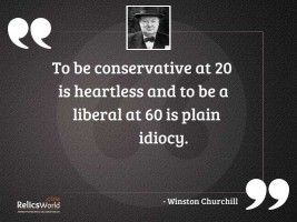 To be conservative at 20 is