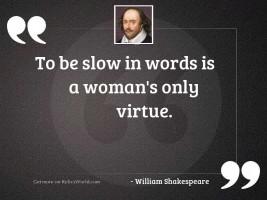 To be slow in words