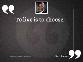 To live is to choose