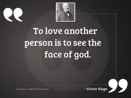 To love another person is 