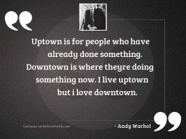 Uptown is for people who