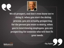 We all prospect and dont