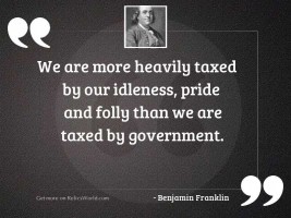We are more heavily taxed