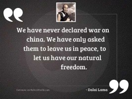We have never declared war