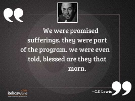 We were promised sufferings They