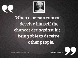When a person cannot deceive